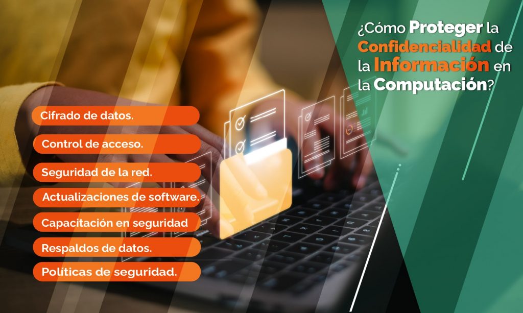 Como Proteger la Confidencialidad de la Informacion en la Computacion